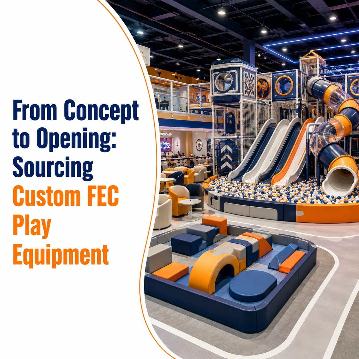 From Concept to Opening: Sourcing Custom FEC Play Equipment